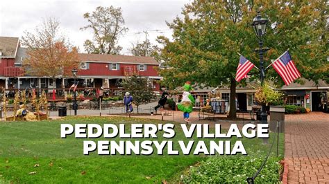 Peddlers Village Great Weekend Spot In Pennsylvania Must See