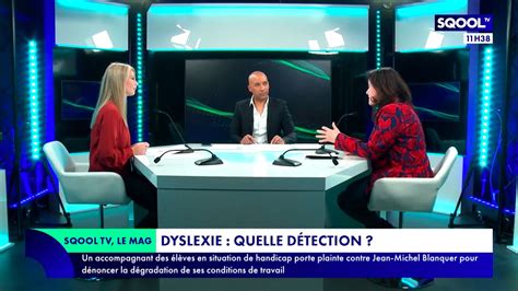 Le Mag 15 02 2022 Tout Savoir Sur La Dyslexie YouTube