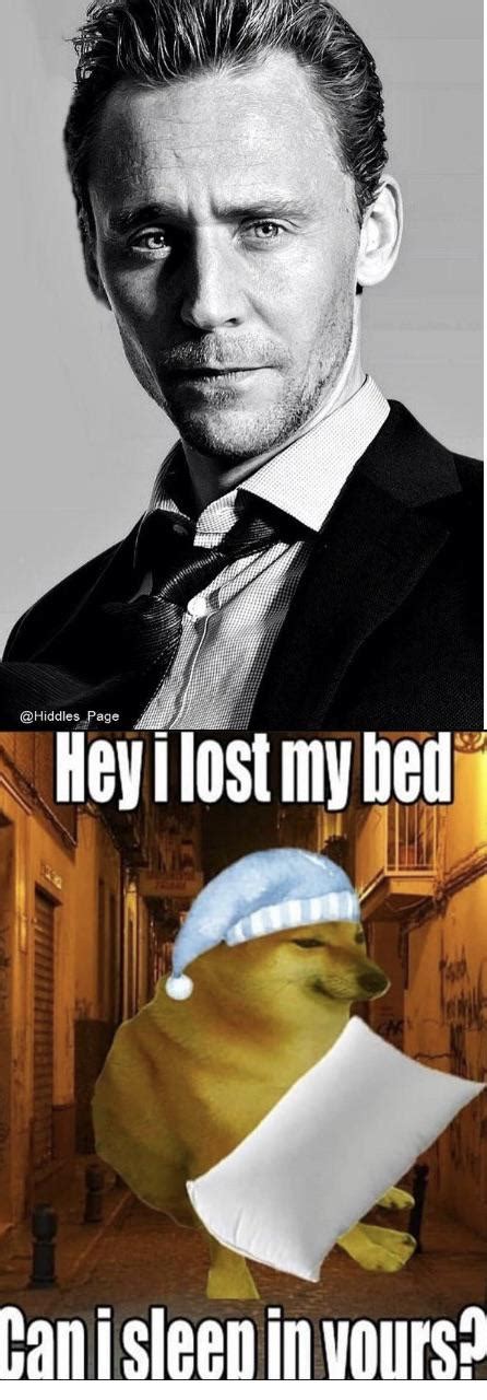 Hey I Lost My Bed Can I Sleep In Yours Rtomhiddleston