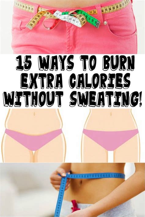 15 ways to burn extra calories without sweating healthy advice health and beauty tips