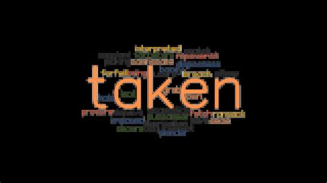 Taken Synonyms And Related Words What Is Another Word For Taken