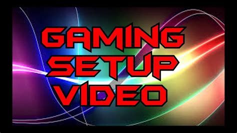 My Gaming Setup Video Youtube