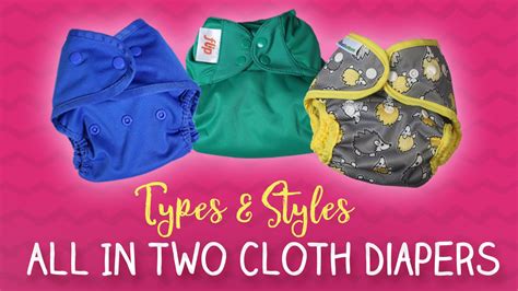 All In Two Cloth Diapers Styles And Types Youtube