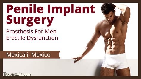 Penile Implant Surgery Prosthesis For Men Erectile Dysfunction Trambellir