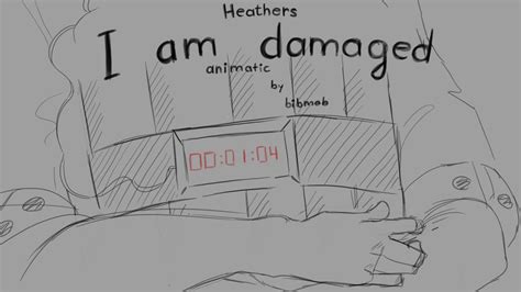 I Am Damaged Heathers Animatic Youtube