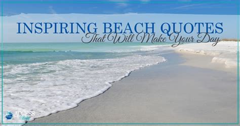 Inspiring Beach Quotes That Will Make Your Day Topsail Island Blog