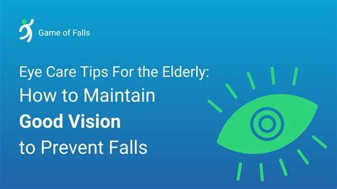 Eye Care Tips For The Elderly Prevent Elderly Falls Gameoffalls
