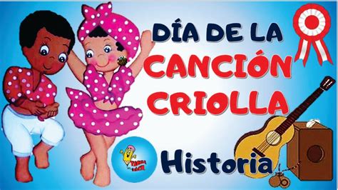 🎵🎻día De La CanciÓn Criolla Historia De La MÚsica Criolla Youtube