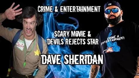 Scary Movie And Devils Rejects Star Dave Sheridan On His Career In Comedy