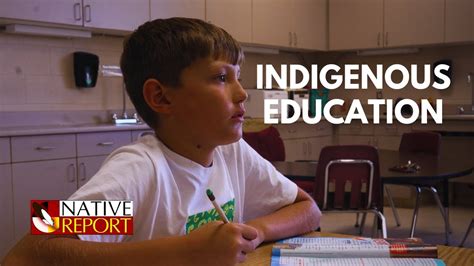 Native Report Indigenous Education Youtube