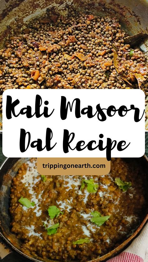 Kali Masoor Dal Recipe Black Lentils Recipe Tripping On Earth