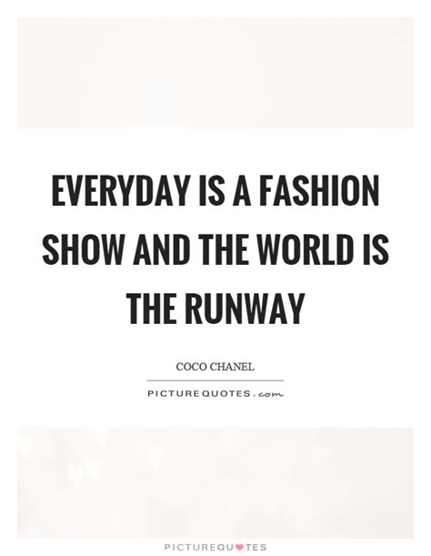 Fashion Show Quotes And Sayings Fashion Show Picture Quotes