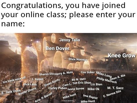 I Joined My Online Classbut Whats My Username Memes Class
