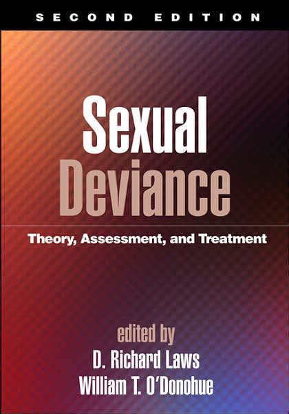 Sexual Deviance Second Edition Theory Assessment And Treatment By D Richard Laws Phd Nook