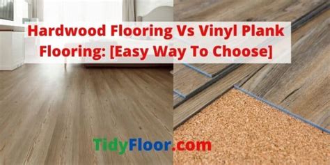 Hardwood Flooring Vs Vinyl Plank Flooring Easy Way To Choose