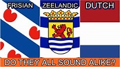 DUTCH vs ZEELANDIC vs FRISIAN: Do they all sound the same? | Verbale ...