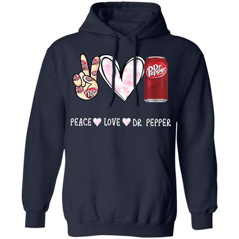 Peace Love Dr Pepper Shirt Sweatshirt Hoodie