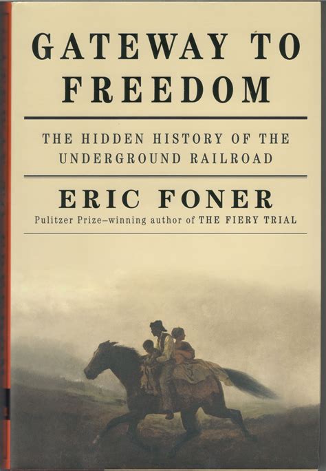 A Brilliant History Of The Underground Railroad By Pulitzer Prize