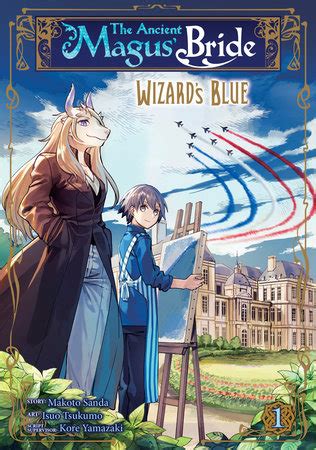The Ancient Magus Bride Wizard S Blue Vol 1 By Kore Yamazaki And