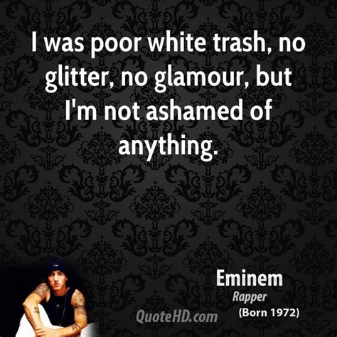 Trash quotations by authors, celebrities, newsmakers, artists and more. White Trash Funny Quotes. QuotesGram