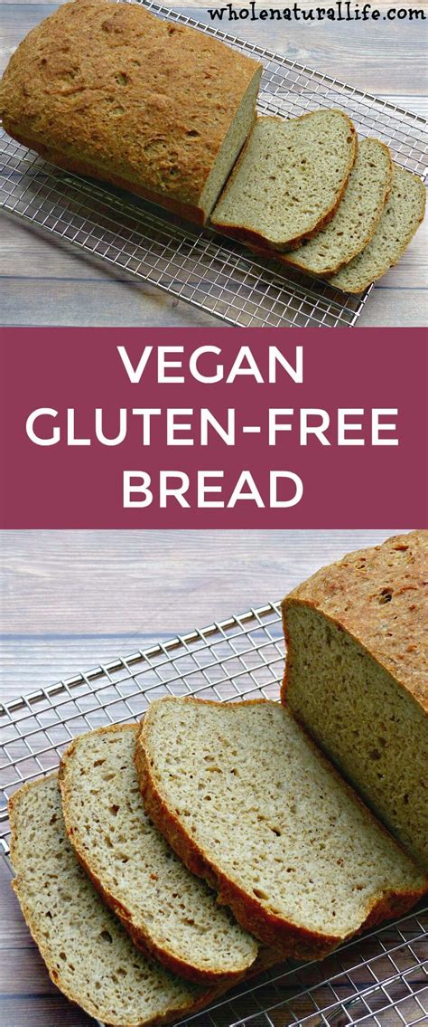 Vegan Gluten Free Bread Whole Natural Life