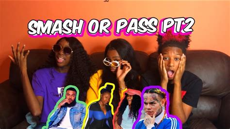 Smash Or Pass Pt2 Ft Imjustairi Six9ineclarencenyc Youtube