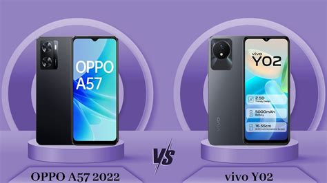 Oppo A57 2022 Vs Vivo Y02 Vivo Y02 Vs Oppo A57 2022 Full Comparison