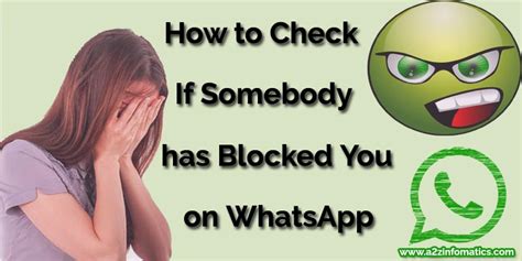 Five ways to figure out whether someone has blocked you on whatsapp are discussed in the article and you can confirm whether you have been blocked or if someone has not blocked you and you want to be so sure, how may you know? How to Check If Somebody has Blocked You on WhatsApp - a2z ...