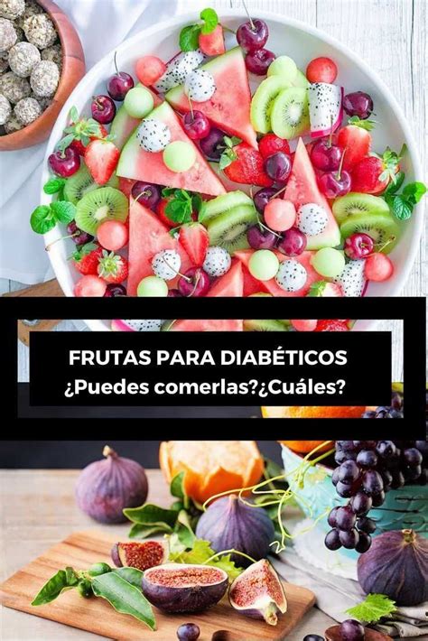 Frutas Para DiabÉticos ¿puedes Comerlas¿cuáles Dieta Para