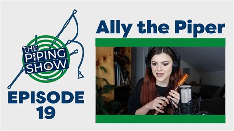 The Piping Show EP 19 Ally The Piper YouTube