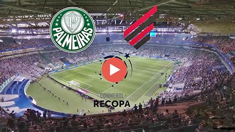 Gols De Palmeiras E Athletico Pela Recopa Sul Americana Verdão Vence Por 2 X 0 E Fica Com O Titulo