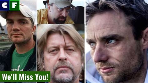 In Memoriam Remembering Deadliest Catch Cast Who Passed Away Youtube