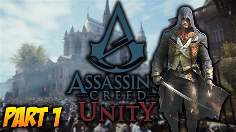 Assassins Creed Unity Walkthrough Part 1 Ps4 Gameplay Youtube