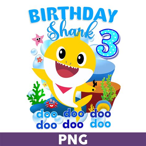 Birthday Shark 3 Doo Doo Doo Png Birthday Png Baby Shark P Inspire