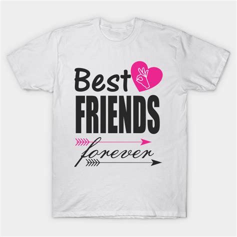 Best Friends Forever Friends T Shirt Teepublic