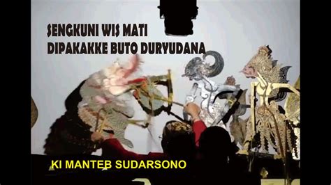 Sengkuni Wis Mati Dipakake Buto Wayang Kulit Ki Manteb Sudarsono Youtube