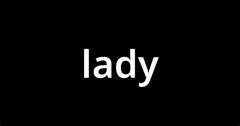 「レイディーlady」とは？ カタカナ語の意味・発音・類語辞典