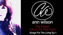 Life In The Fast Lane - Ann Wilson Songs For The Living Ep.1 - YouTube