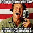 Good Morning Vietnam - Imgflip