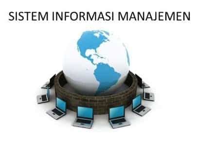 Pengertian Fungsi Dan Tujuan Sistem Informasi Manajemen Beserta Contohnya Lengkap