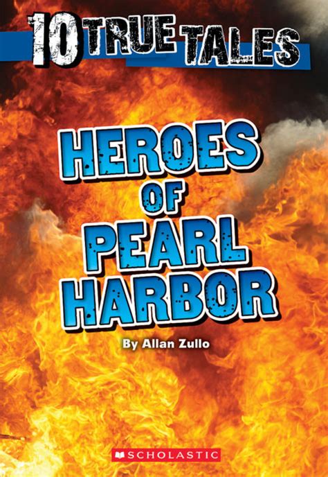 Heroes Of Pearl Harbor By Allan Zullo Scholastic