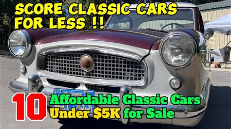 Score Classic Cars For Less 10 Affordable Classic Cars Under 5k For