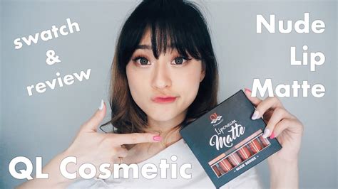Ql Cosmetics Nude Lip Matte Series Swatch Try Me Review Me Youtube