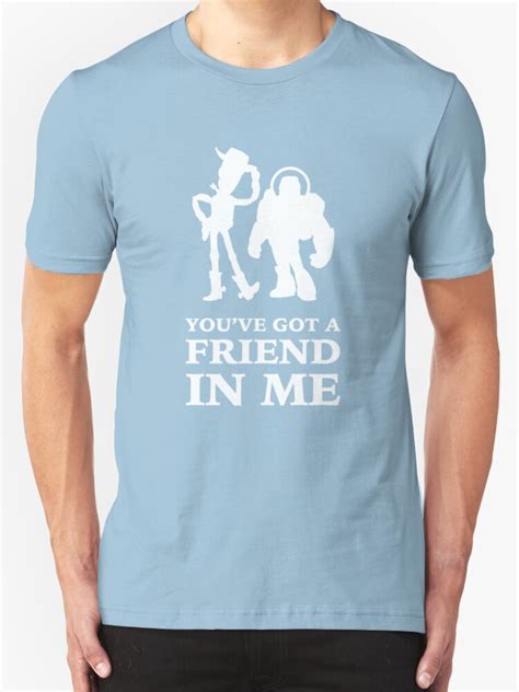 Toy Story Woody And Buzz Lightyear Youve Got A Friend In Me T Shirts
