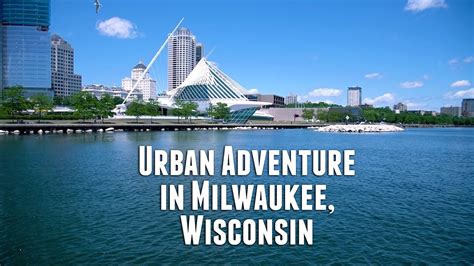 Urban Adventures In Milwaukee Wisconsin Youtube