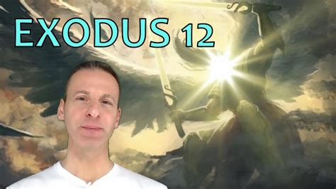 Exodus Chapter 12 Summary And What God Wants From Us Youtube