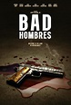 Bad Hombres (2023) - IMDb