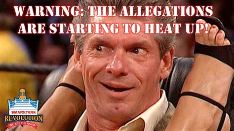 Warning The Allegations Are Heating Up Against Vince Are Heating Up