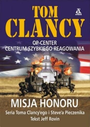 Misja honoru - Tom Clancy, Steve Pieczenik, Jeff Rovin ...