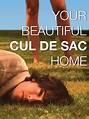 Prime Video: Your Beautiful Cul de Sac Home